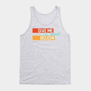 "Give me all the boudin" in white on retro colors - Food of the World: USA Tank Top